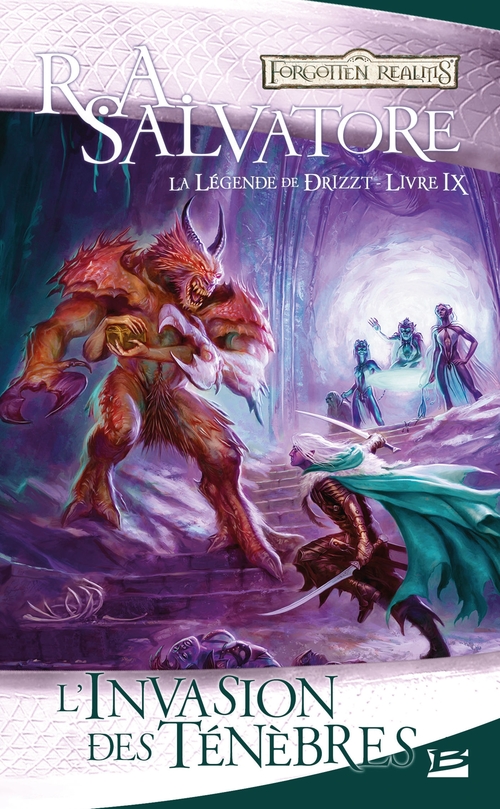 Couverture ebook de La Légende de Drizzt, T9 : L'Invasion des ténèbres, de R. A. Salvatore
