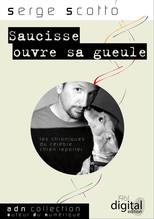 Couverture ebook de Saucisse ouvre sa gueule, de Serge Scotto