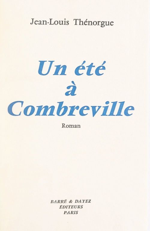 Couverture ebook de Un été à Combreville, de Jean-Louis Thenorgue
