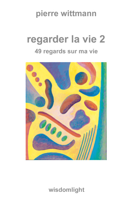ebook cover of Regarder la vie 2, by Pierre Wittmann