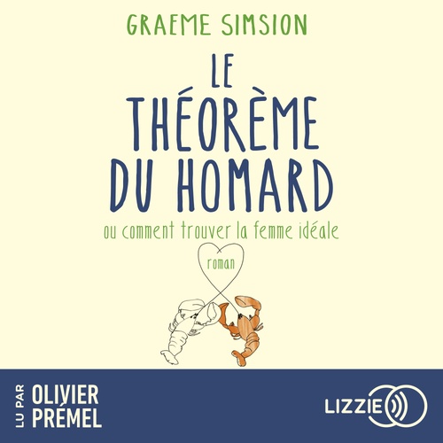 Couverture audiobook de Le théorème du homard ou Comment trouver la femme idéale, de Graeme Simsion