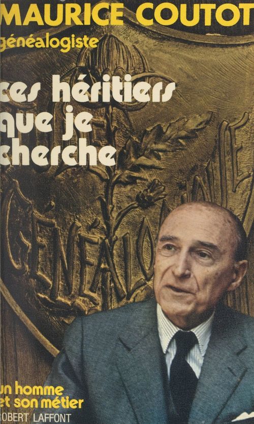 Couverture ebook de Ces héritiers que je cherche, de Maurice Coutot