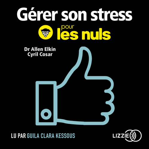 Couverture audiobook de Gérer son stress pour les nuls, de Cyril Cosar, Allen Elkin