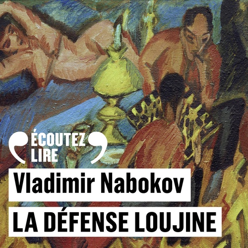 audiobook cover of La défense Loujine, by Vladimir Nabokov