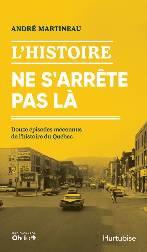 Couverture ebook de L'Histoire ne s'arrête pas là, de André Martineau