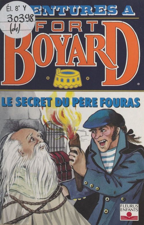 Couverture ebook de Aventures à Fort-Boyard (4) : Le secret du père Fouras, de Dan Mitrecey