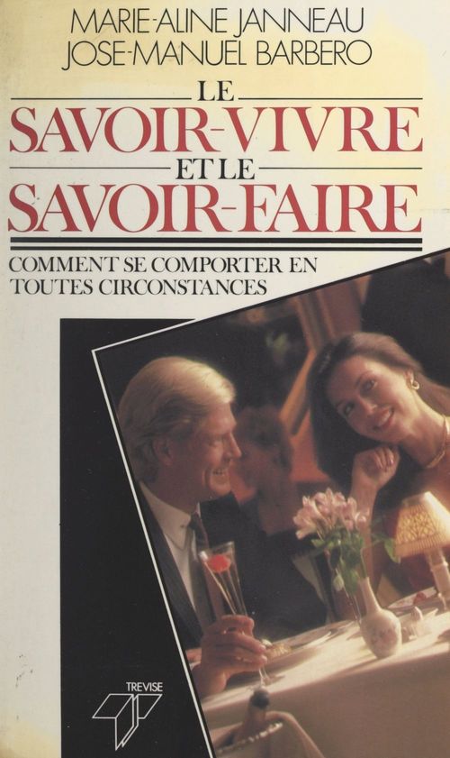 Couverture ebook de Le savoir-vivre et le savoir-faire, de Jose-Manuel Barbero, Marie-Aline Janneau