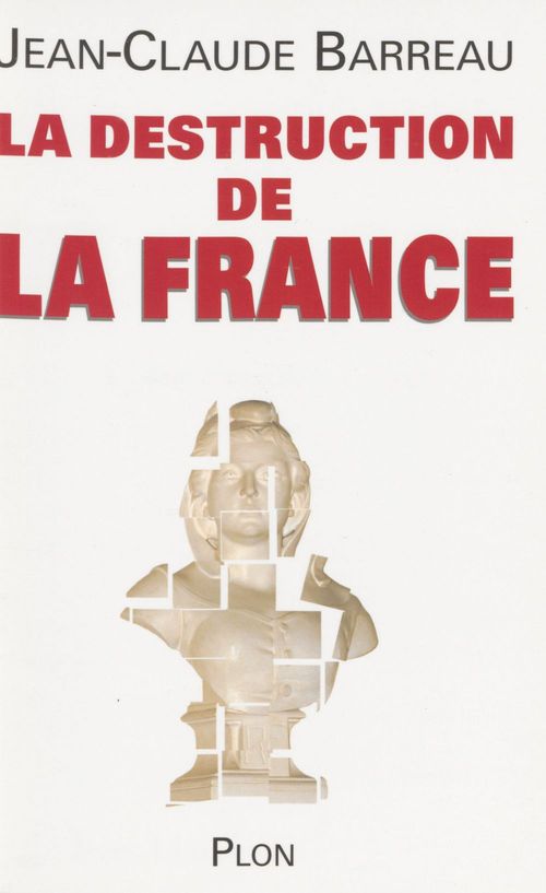 ebook cover of La Destruction de la France, by Jean-Claude Barreau
