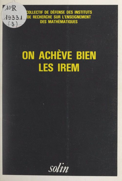 Couverture ebook de On achève bien les IREM, de Collectif De Defense Des Instituts De Re
