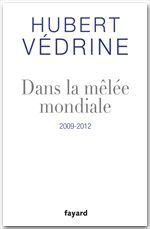 ebook cover of Dans la mêlée mondiale, by Hubert Védrine