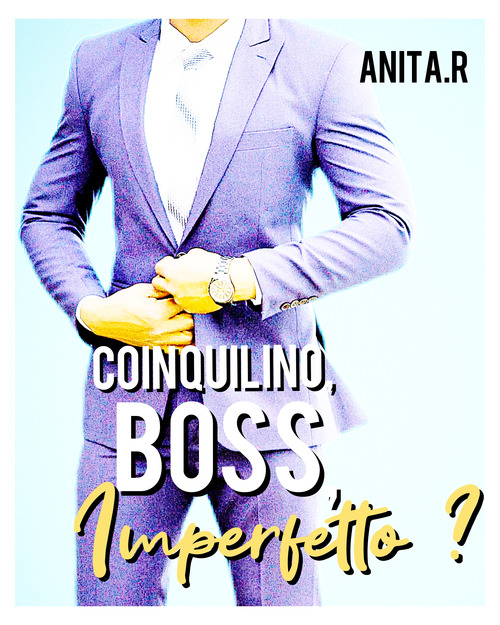 Couverture ebook de Coinquilino, Boss, Imperfetto ?, de Anita.R
