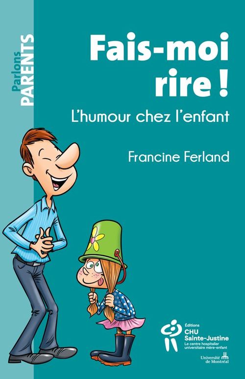 Couverture ebook de Fais-moi rire ! L´humour chez l´enfant, de Francine Ferland