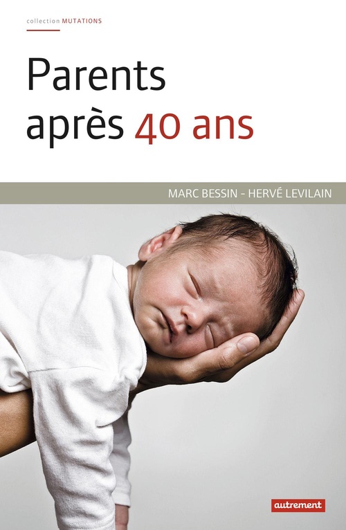 Couverture ebook de Parents après 40 ans, de Marc Bessin, Hervé Levilain