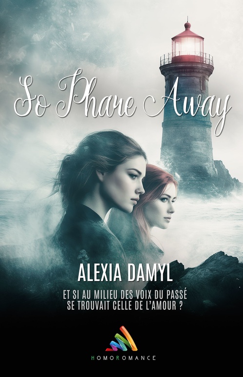 ebook cover of So phare away, by Alexia Damyl, Homoromance Editions