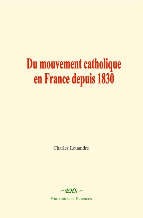 ebook cover of Du mouvement catholique en France depuis 1830, by Charles Grant Allen, Ely Van De Warker