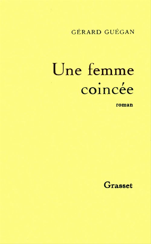 Couverture ebook de Une femme coincée, de Gérard Guégan