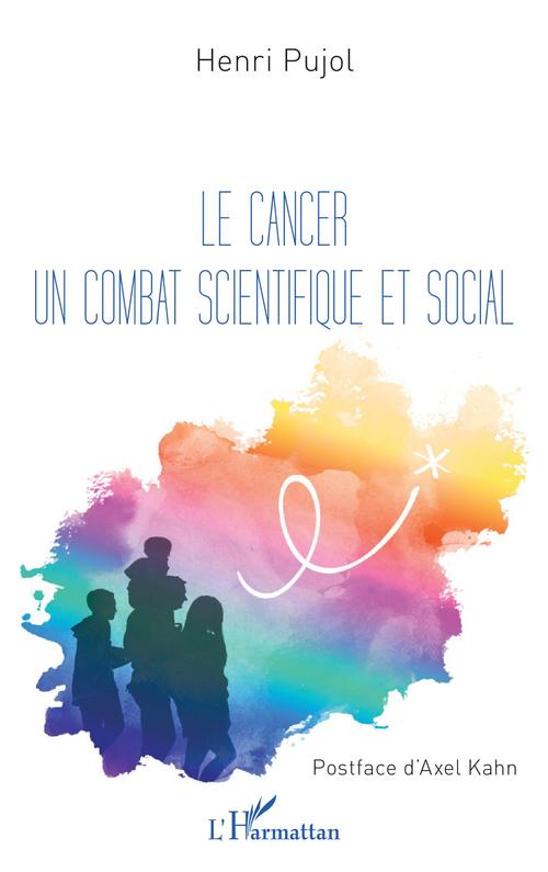 Couverture ebook de Le cancer un combat scientifique et social, de Henri Pujol