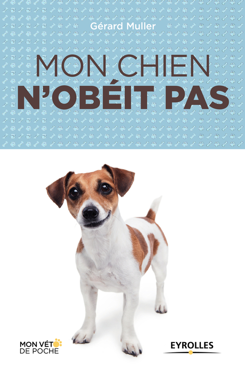 ebook cover of Mon chien n'obéit pas, by Gérard Muller