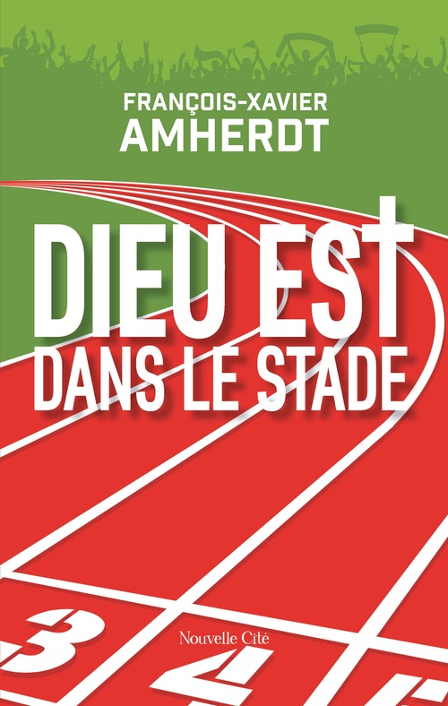 Couverture ebook de Dieu est dans le stade, de François-Xavier Amherdt