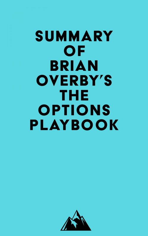 Couverture ebook de Summary of Brian Overby's The Options Playbook, de Everest Media