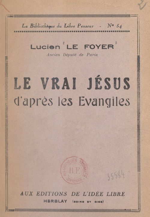 Couverture ebook de Le vrai Jésus d'après les Évangiles, de Lucien Le Foyer