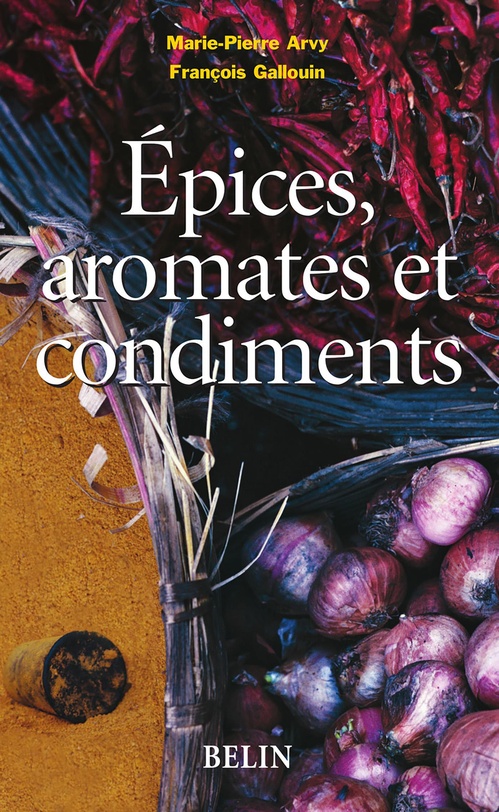 Couverture ebook de Épices, aromates et condiments, de Marie-pierre Arvy, François Gallouin