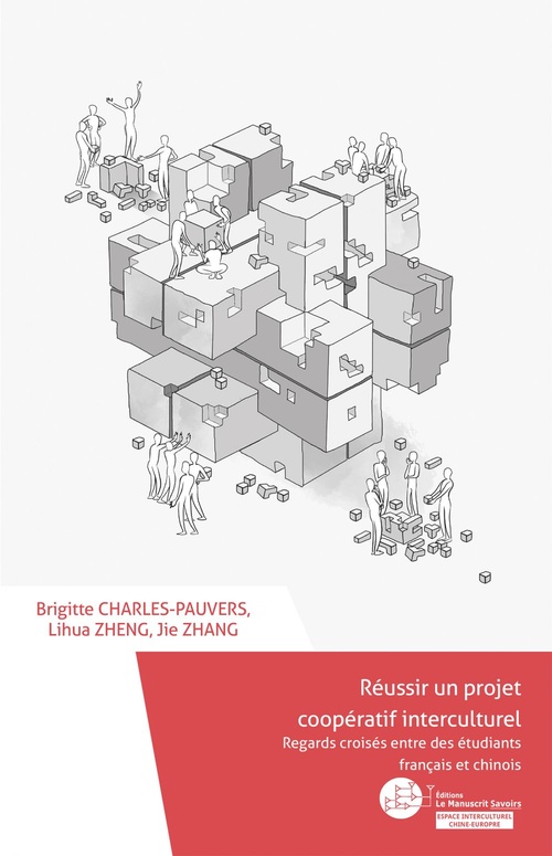 ebook cover of Réussir un projet coopératif interculturel, by Brigitte Charles-Pauvers, Jie Zhang, Lihua Zheng