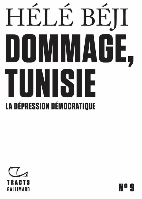 Couverture ebook de Tracts (N°9) - Dommage, Tunisie, de Hélé Béji