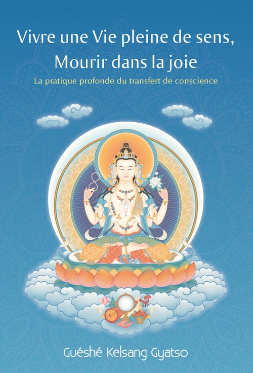 ebook cover of Vivre une vie pleine de sens, Mourir dans la joie, by Guéshé Kelsang Gyatso