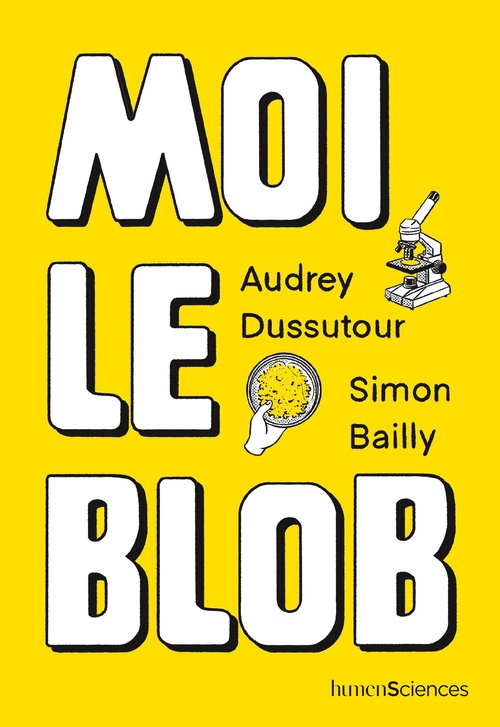 ebook cover of Moi le blob, by Simon Bailly, Audrey Dussutour