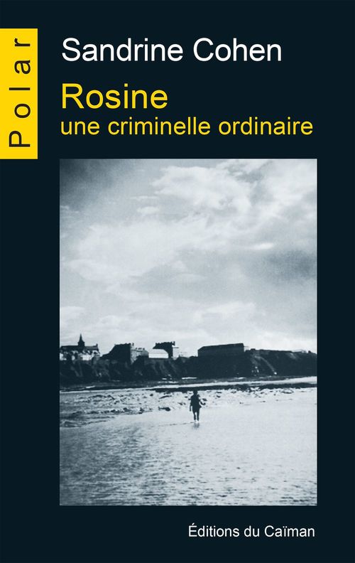 ebook cover of Rosine, une criminelle ordinaire, by Sandrine Cohen