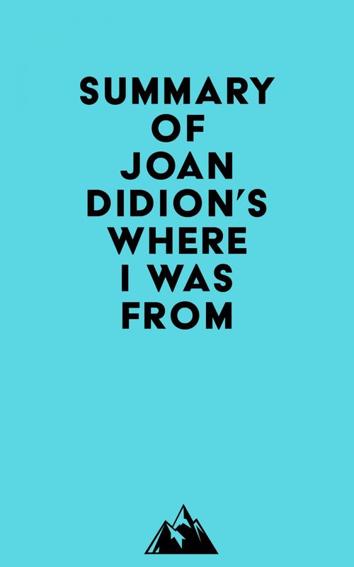 Couverture ebook de Summary of Joan Didion's Where I Was From, de Everest Media