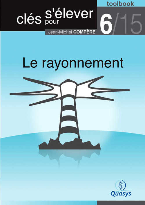 Couverture ebook de Le rayonnement (Toolbook 6/15 "Clés pour s'élever"), de Jean-Michel Compere