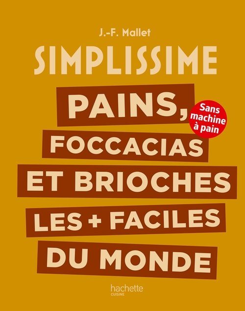 ebook cover of Pains, foccacias et brioches les + faciles du monde, by Jean-François Mallet
