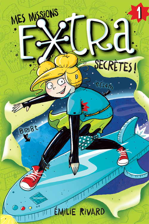 ebook cover of Mes missions extra secrètes! T.1, by Emilie Rivard
