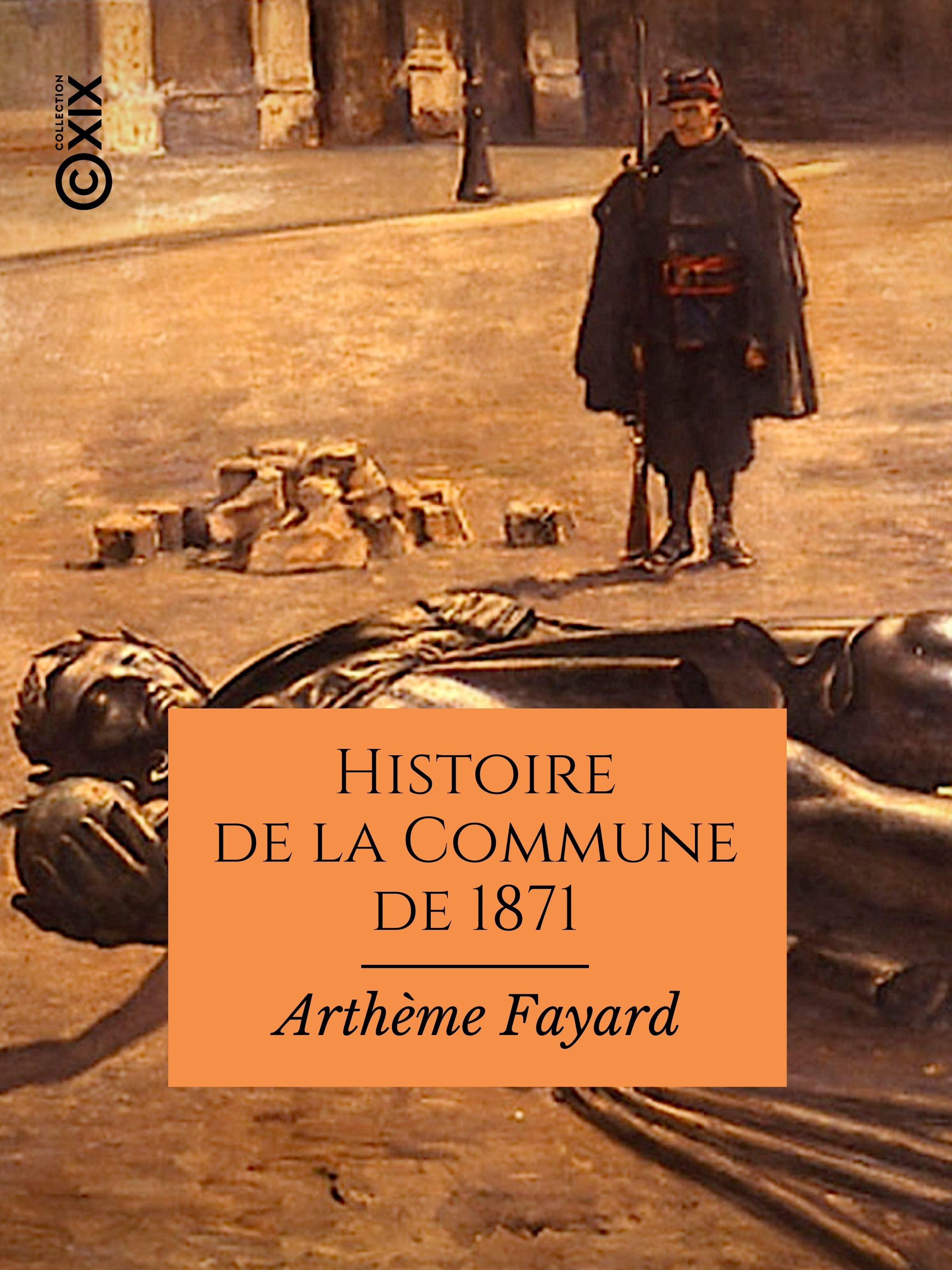 Couverture ebook de Histoire de la Commune de 1871, de Artheme Fayard