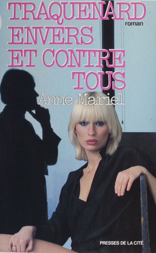 ebook cover of Traquenard envers et contre tous, by Anne-Mariel