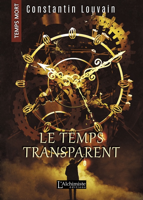 ebook cover of Le temps transparent (Temps Mort : L'Anthologie), by Constantin Louvain