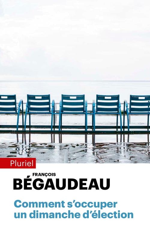 Couverture ebook de Comment s'occuper un dimanche d'élection, de François Bégaudeau