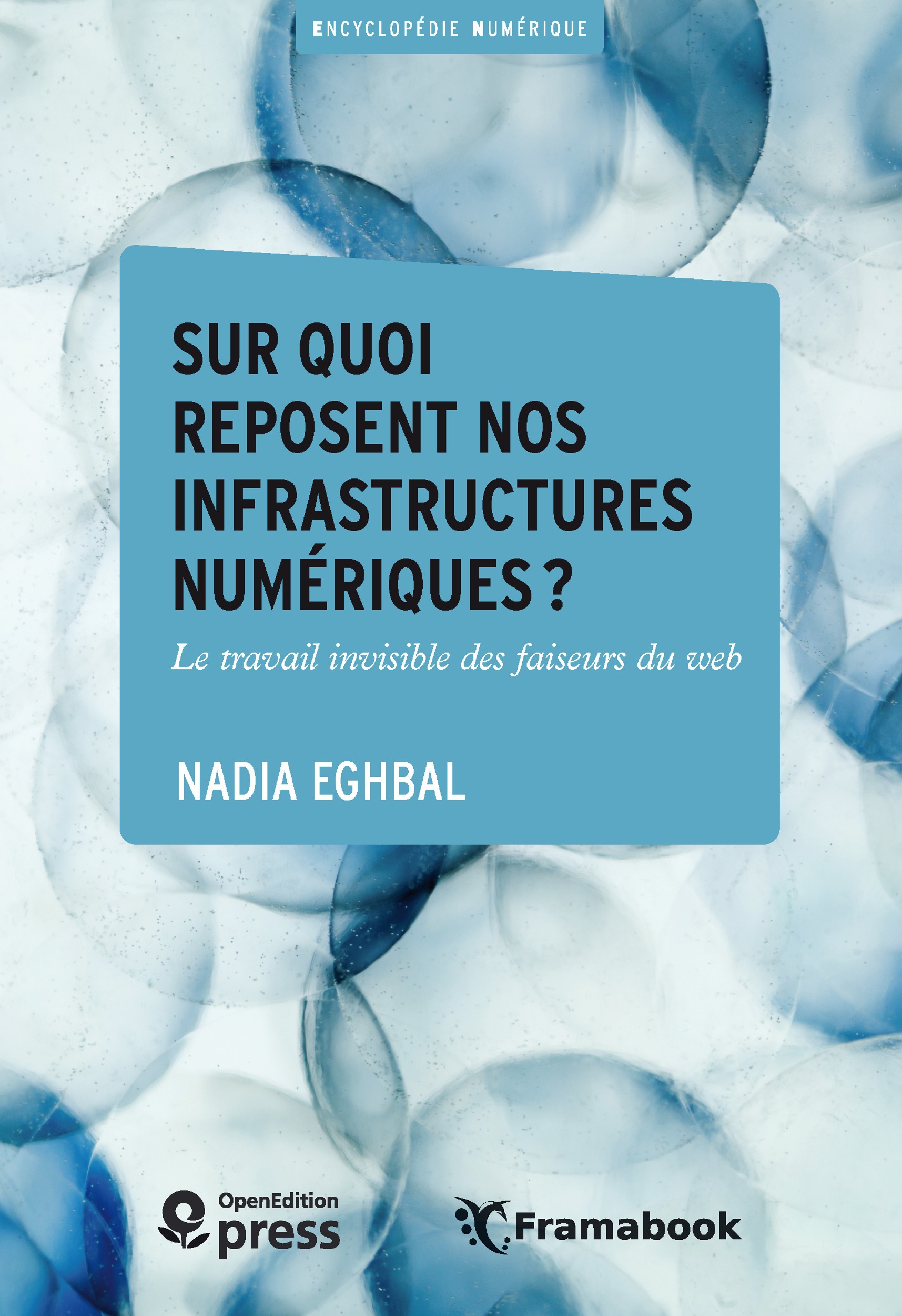 ebook cover of Sur quoi reposent nos infrastructures numériques ?, by Nadia Eghbal