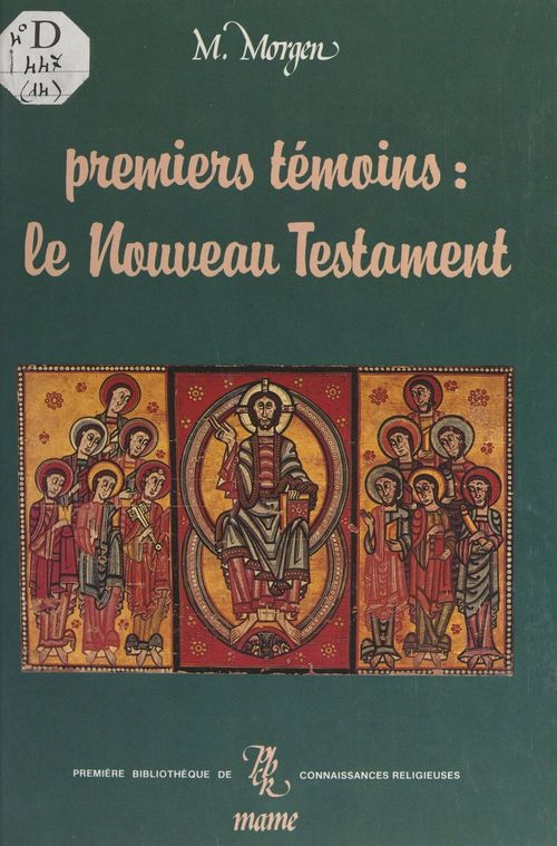 Couverture ebook de Premiers témoins : le Nouveau Testament (excepté les Évangiles), de Michel Morgen