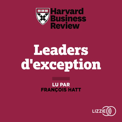 audiobook cover of Leaders d'exception, by Harvard Business Review