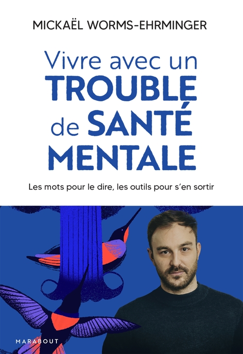 ebook cover of Vivre avec un trouble de santé mentale, by Mickaël Worms-Ehrminger