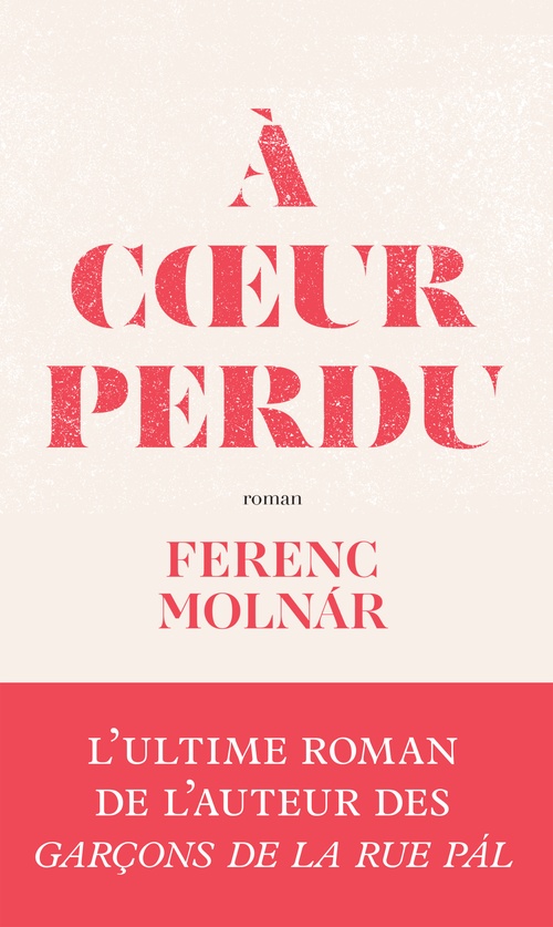 Couverture ebook de À coeur perdu, de Ferenc Molnár