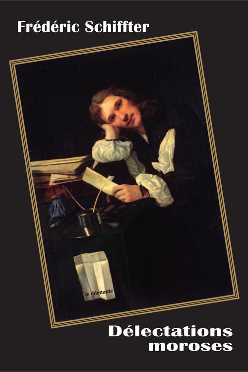 ebook cover of Délectations moroses, by Frédéric Schiffter