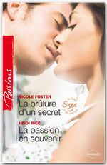 Couverture ebook de La brûlure d'un secret - La passion en souvenir, de Heidi Rice, Nicole Foster
