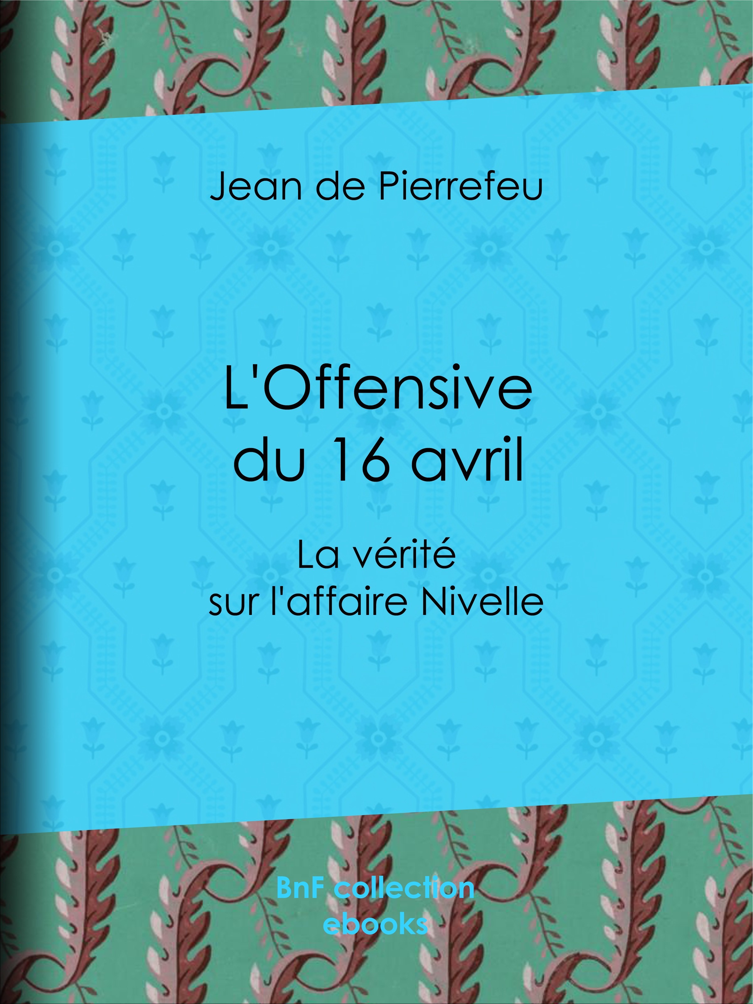 ebook cover of L'Offensive du 16 avril, by Jean  de Pierrefeu