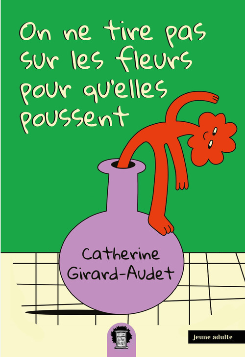ebook cover of On ne tire pas sur les fleurs pour qu'elles poussent, by Catherine Girard-Audet