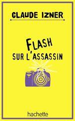 Couverture ebook de Flash sur l'assassin, de Claude Izner