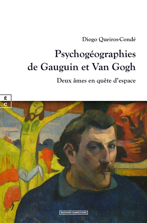 Couverture ebook de Psychogéographies de Gauguin et Van Gogh, de Diogo Queiros-Condé